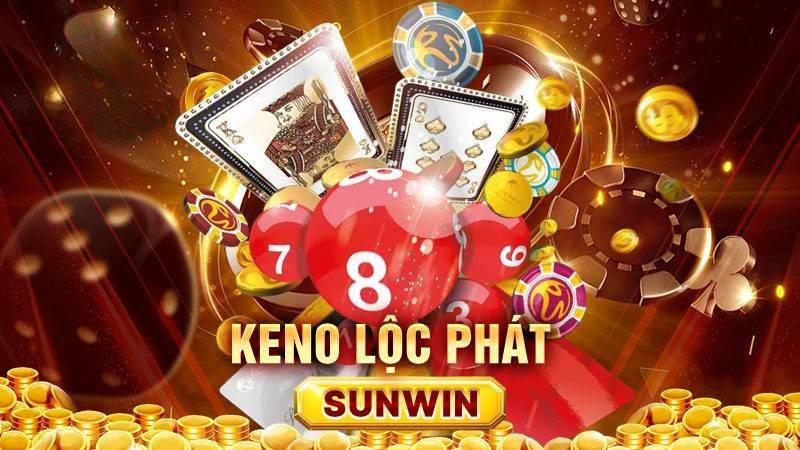 Sunwin ⭐️ Tải Sunwin - Trang Chủ Sun.Win Link Mới Nhất 7/2026 18 Luat Choi Keno Loc Phat Huong Dan Chi Tiet Tu A Den Z