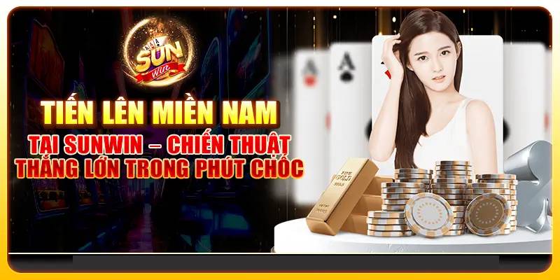 Sunwin ⭐️ Tải Sunwin - Trang Chủ Sun.Win Link Mới Nhất 7/2026 34 Top 3 Kinh Nghiem Choi Tien Len Mien Nam Danh Bai Moi Doi Thu