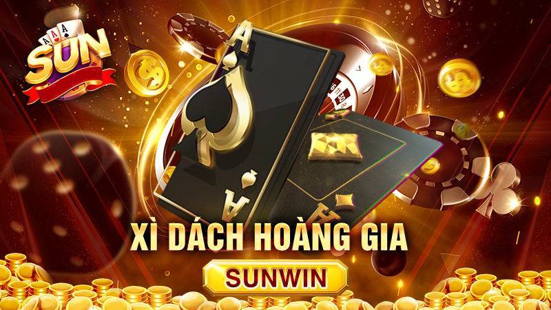 Sunwin ⭐️ Tải Sunwin - Trang Chủ Sun.Win Link Mới Nhất 7/2026 25 Xi Dach Hoang Gia La Gi Meo Choi Dinh Noc Tu Cao Thu